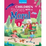 CHILDREN STORIES WITH A MORAL - 3