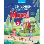 CHILDREN STORIES WITH A MORAL - 2