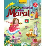 CHILDREN STORIES WITH A MORAL - 7