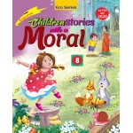 CHILDREN STORIES WITH A MORAL - 8